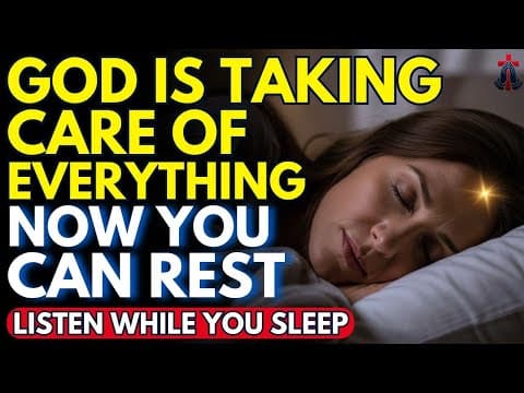 GOD IS DOING THE IMPOSSIBLE WHILE YOU SLEEP | Prayer for Sleep | Night Prayer | Sleep Blessed thumbnail