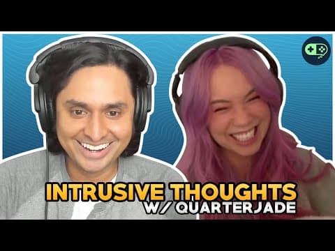 How to Manage Intrusive Thoughts w/ QuarterJade thumbnail
