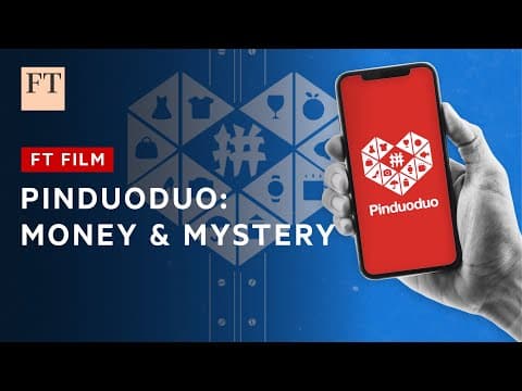 The rise of Pinduoduo and Temu: profits and secrets | FT Film thumbnail
