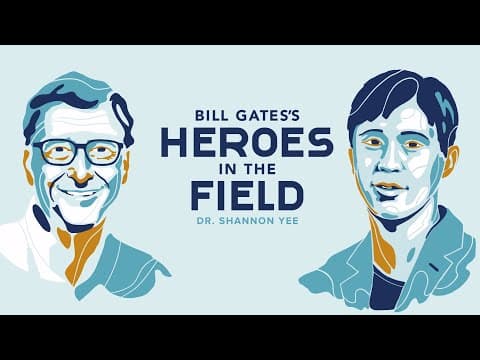 Bill Gates's Heroes in the Field: Dr. Shannon Yee thumbnail