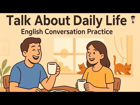 Talk About Daily Life in English ☀️ | Real Conversation Practice for Beginners thumbnail
