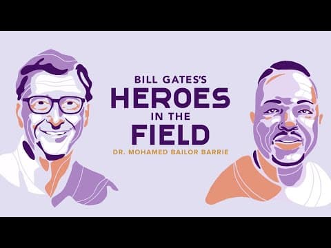 Bill Gates’s Heroes in the Field: Dr. Mohamed Bailor Barrie thumbnail