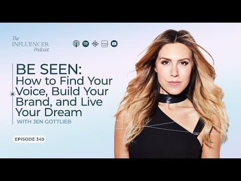 EP349: BE SEEN: How to Find Your Voice, Build Your Brand, and Live Your Dream with Jen Gottlieb thumbnail