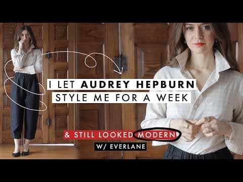 I Let Audrey Hepburn Style Me For A Week (& Still Looked Modern) x Everlane thumbnail