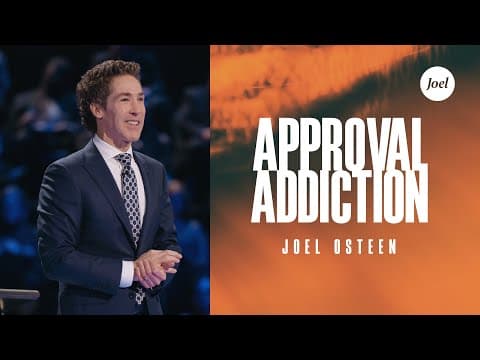 Approval Addiction | Joel Osteen thumbnail