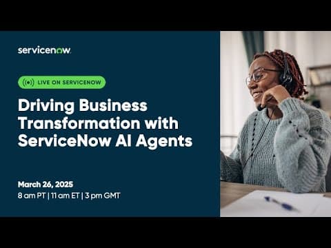 Driving Business Transformation with ServiceNow AI Agents thumbnail