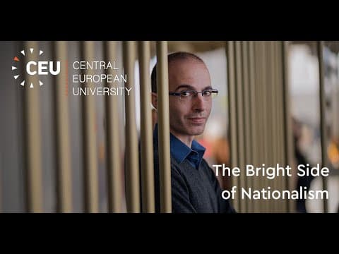 Yuval Noah Harari on 'The Bright Side of Nationalism', at the Central European University thumbnail