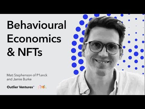 Behavioural Economics & NFTs, with Matt Stephenson of P1anck thumbnail