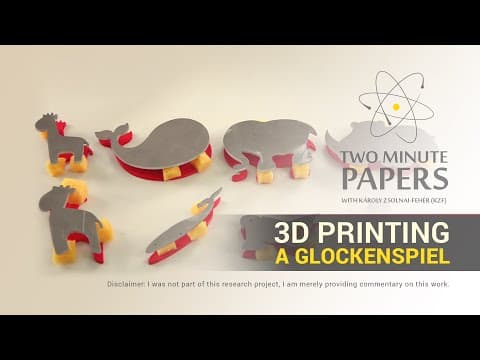 3D Printing a Glockenspiel | Two Minute Papers #17 thumbnail