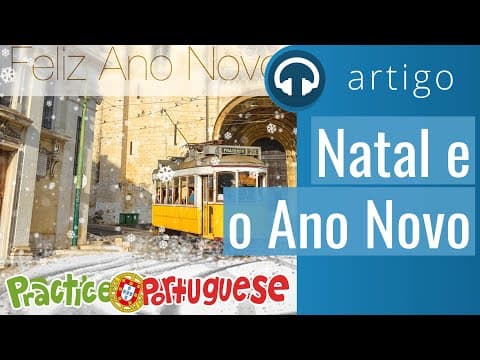 Quais são as tradições de Natal e Ano Novo em Portugal? thumbnail