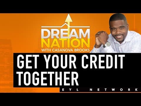 DREAM NATION: Get Your Credit Together thumbnail