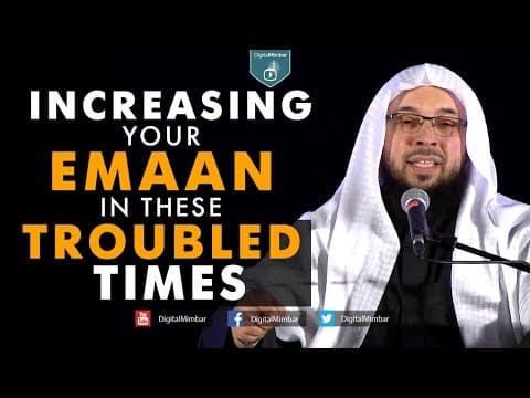 Increasing your Emaan in these Troubled times -  Tahir Wyatt thumbnail