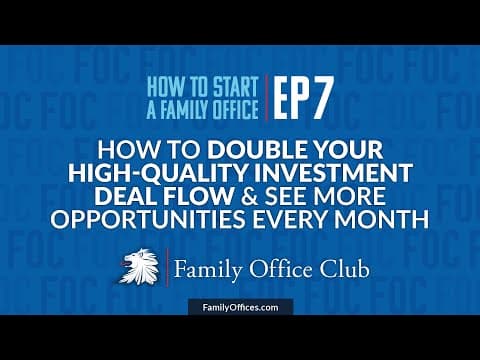 How to Double Your High-Quality Investment Deal Flow & See More Opportunities Every Month | EP 7 thumbnail