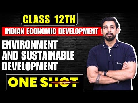 Environment and Sustainable development | Chapter 7 | Indian Economic Development | One Shot thumbnail