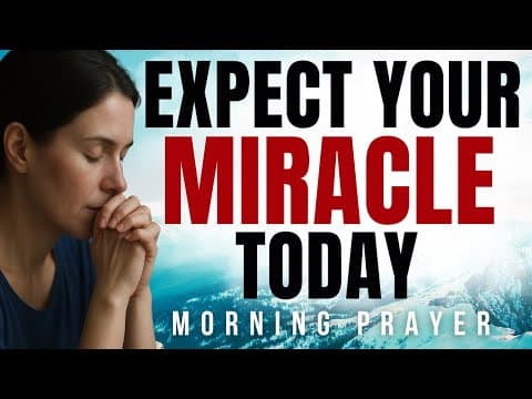 God Hears You: Expect Your Miracle Today | Morning Prayer For Immediate Breakthrough thumbnail