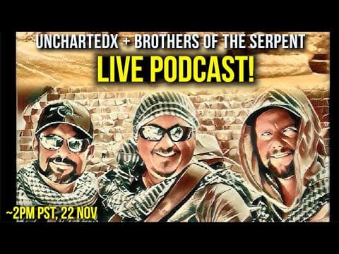 Live Podcast! UnchartedX and the Brothers of the Serpent - Learnings from Egypt! 2PM PST thumbnail