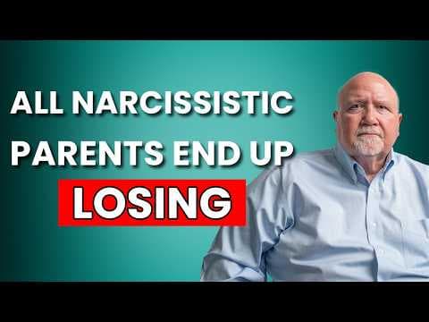 Narcissistic Parents: How Will They End Up? thumbnail