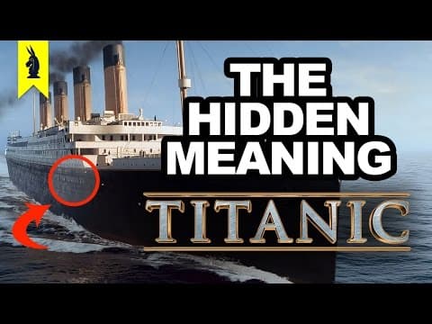 What Is the Hidden Meaning Behind Titanic's Story? thumbnail