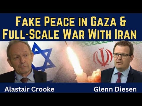 Alastair Crooke: Fake Peace in Gaza & Full-Scale War With Iran thumbnail
