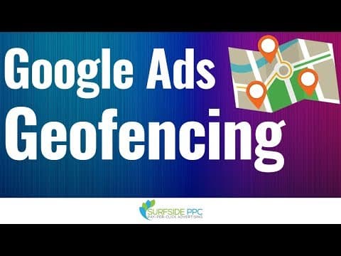 Google Ads Geofencing - Geotargeting Guide For Google AdWords thumbnail