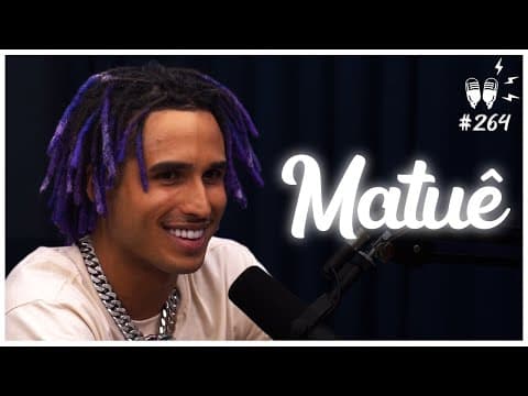 MATUÊ - Flow Podcast #264 thumbnail