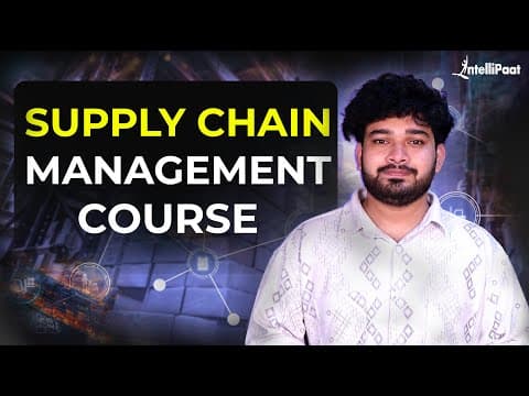 Supply Chain Management Course | Logistics and Supply Chain Management Course | Intellipaat thumbnail