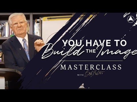 You Have to Build the Image! | Bob Proctor Masterclass Exclusive Preview thumbnail