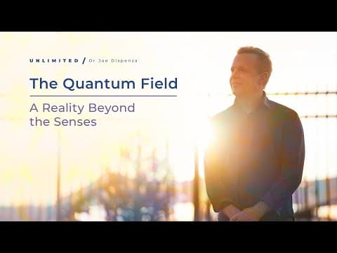 The Quantum Field: A Reality Beyond the Senses thumbnail