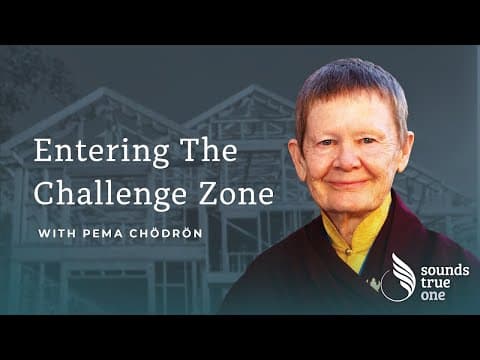 Entering the Challenge Zone with Pema Chödrön | Mindful Discoveries thumbnail