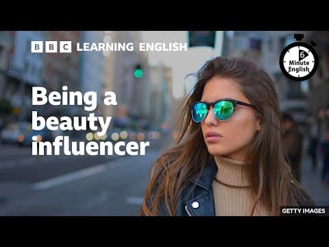 Being a beauty influencer - 6 Minute English thumbnail