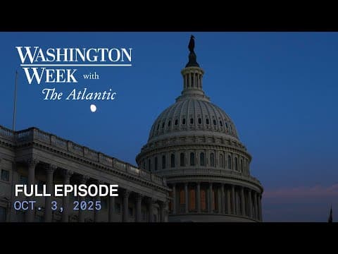 Washington Week with The Atlantic full episode, Oct. 3, 2025 thumbnail