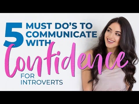 To Communicate with Confidence, DO THESE 5 THINGS! (for Introverts) thumbnail