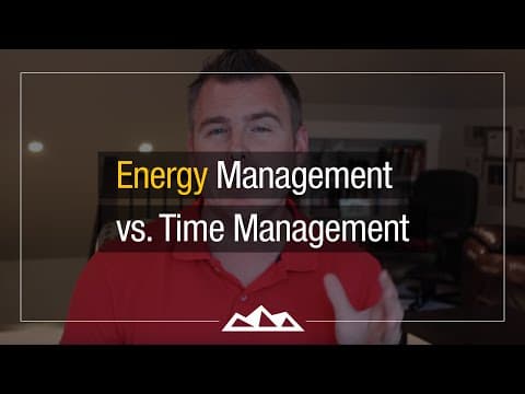 Why Energy Management Is Better Than Time Management thumbnail