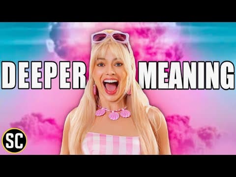 BARBIE Movie Breakdown! - Easter Eggs and Deeper Meaning EXPLAINED thumbnail