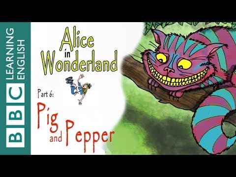 Pig and Pepper: Alice in Wonderland part 6 thumbnail