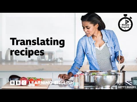 Translating recipes - 6 Minute English thumbnail