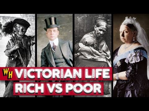 How The Richest (And Poorest) Lived In The Victorian Era | Compilation thumbnail