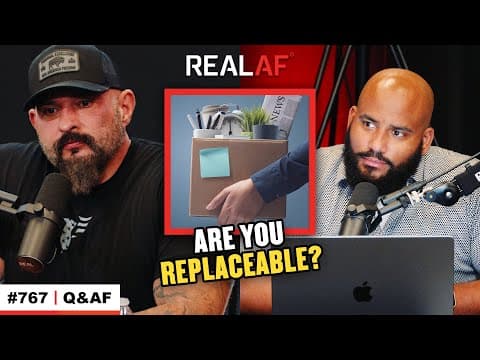 Why You Will Be Replaced If You Don't Do This - Ep 767 Q&AF thumbnail