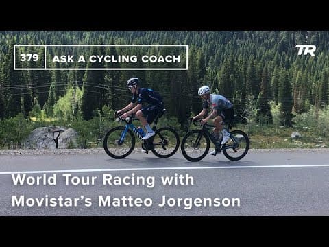 World Tour Racing with Movistar’s Matteo Jorgenson - Ask a Cycling Coach 379 thumbnail