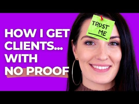6 Ways to Create Proof & Get More Clients (Even If You Have None) thumbnail