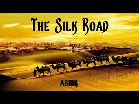 History of the Silk Road - ASMR Bedtime Story thumbnail