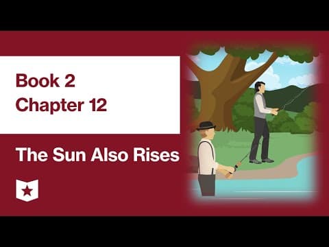 The Sun Also Rises by Ernest Hemingway | Book 2, Chapter 12 thumbnail