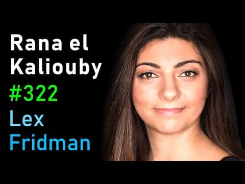 Rana el Kaliouby: Emotion AI, Social Robots, and Self-Driving Cars | Lex Fridman Podcast #322 thumbnail