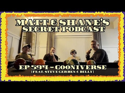 Ep 594 - Gooniverse (feat. Steve Gerben & Billy) thumbnail