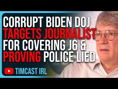 Corrupt Biden DOJ Targets Journalist For Covering J6 & PROVING Police Lied thumbnail