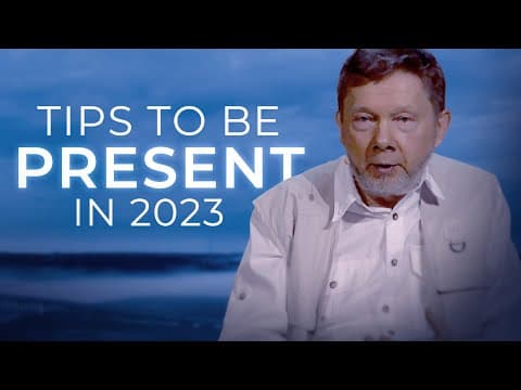 How to Be More Present Every Day in 2023 | Spiritual Growth with Eckhart Tolle thumbnail