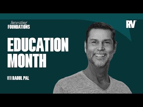 Raoul Pal: January is Education Month at Real Vision thumbnail