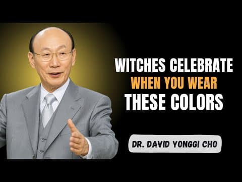 God Revealed This to Me — Never Wear This Color Again! | Dr. David Yonggi Cho thumbnail