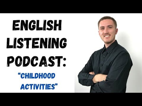 English Listening Practice - Childhood Activities thumbnail