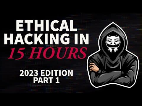 How to Start Learning Ethical Hacking in Just 15 Hours thumbnail